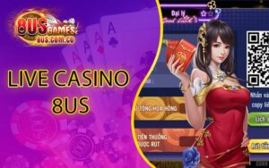 Live Casino 8us – Casino Online trực tuyến hàng đầu châu Á